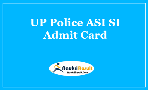 UP Police ASI SI Admit Card 2021 | Check Exam Date @uppbpb.gov.in