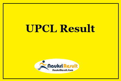 UPCL Result 2021 | UPCL Cut Off | Merit List @ upcl.org