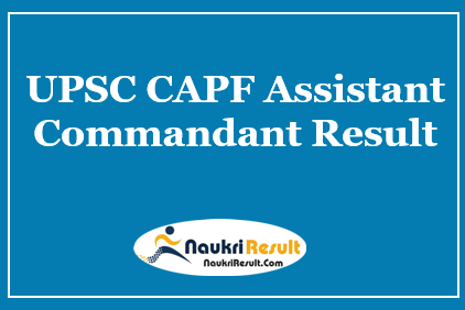 UPSC CAPF AC Result 2021 | Check Cut Off Marks | Merit List