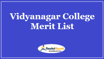 Vidyanagar College Merit List 2023 | Check UG Final Merit List