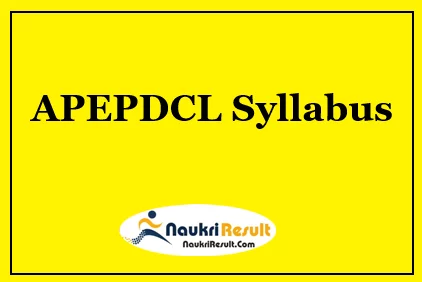 APEPDCL Energy Assistant Syllabus 2023 PDF | Exam Pattern