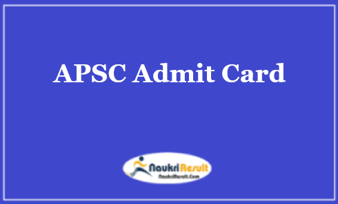 APSC JAA Admit Card 2022 Download | JAA Exam Date Out @ apsc.nic.in