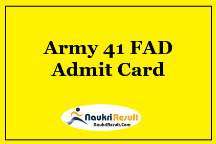 Army 41 FAD Admit Card 2021 Out | Tradesmen Mate JOA Exam Date