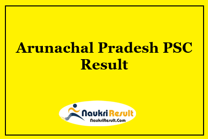 Arunachal Pradesh PSC ADO Result 2021 | ADO Cut Off | Merit List