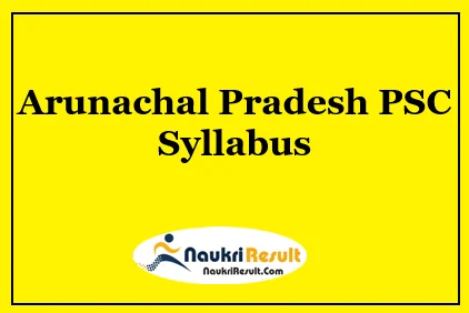 Arunachal Pradesh PSC ADO Syllabus 2023 PDF | ADO Exam Pattern