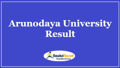 Arunodaya University Result 2021 | UG & PG Semester Results
