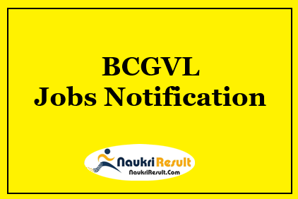 BCGVL Recruitment 2021 | Eligibility | Salary | Registration | Apply Online