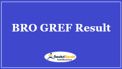 BRO GREF Result 2021 | GREF Cut Off | Merit List @ bro.gov.in