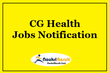 CG Health Recruitment 2021 | Eligibility | Salary | Registration | Apply Now