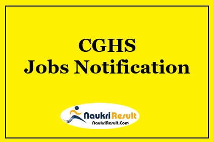 CGHS Chennai Recruitment 2021 | Eligibility | Salary | Registration | Apply