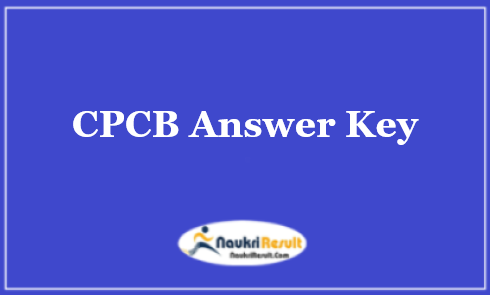 CPCB Answer Key 2021 PDF | JLA Exam Key | Objections @ cpcb.nic.in