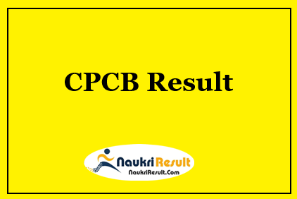 CPCB Result 2021 | JLA Cut Off Marks | Merit List @ cpcb.nic.in