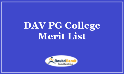 DAV PG College Merit List 2023 | UG 1st Semester Selection List