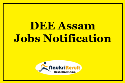 DEE Assam Recruitment 2021 | 9354 Posts | Eligibility | Salary | Apply Now