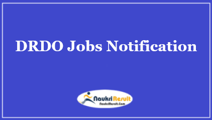 DRDO DFRL Jobs Notification 2022 | Eligibility | Stipend | Application Form
