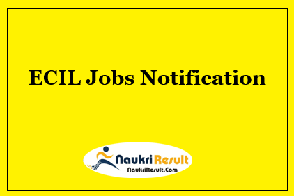 ECIL Graduate Engineer Trainee Recruitment 2022 | Salary | Apply Now