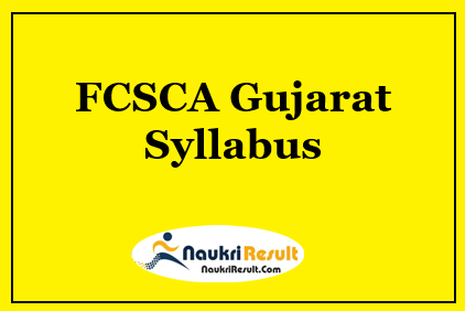 FCSCA Gujarat Syllabus 2023 PDF Download | FCSCA Exam Pattern