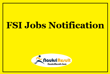 FSI Senior Technical Assistant Jobs 2021 | Eligibility | Salary | Apply Now