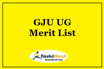 GJU Merit List 2023 | UG 1st Provisional Merit List @ gjust.ac.in
