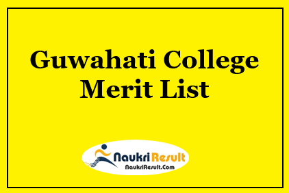 Guwahati College Merit List 2023 | Admission Merit List