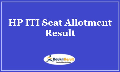 HP ITI Seat Allotment Result 2021 Out | College Allotment List