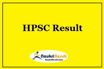 HPSC HCS Result 2021 | HCS Cut Off Marks | Merit List