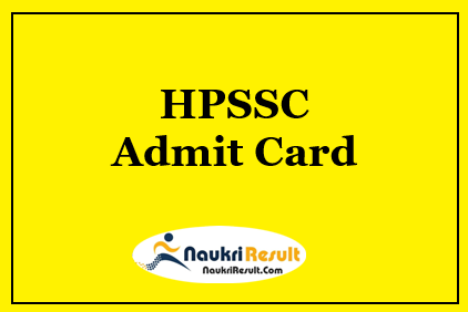 HPSSC JOA Admit Card 2022 Download | JOA Exam Date Out