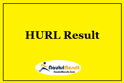 HURL Result 2021 | Non-Executive Cut Off | Merit list @ hurl.net.in