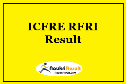 ICFRE RFRI Store Keeper Result 2021 Download | Cut Off | Merit List