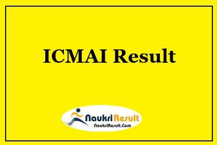 ICMAI Result 2021 Released | ICMAI Cut Off Marks | Merit List
