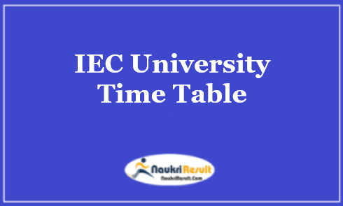 IEC University Time Table 2023 PDF | UG & PG Exam Schedule