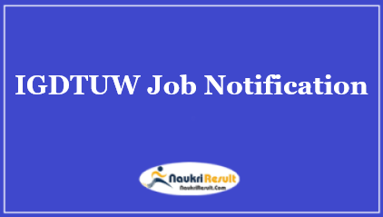 IGDTUW Recruitment 2021 | 48 Posts | Eligibility | Salary | Apply Now