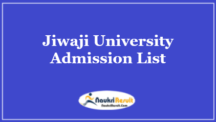 Jiwaji University 1st Admission List 2021 | Seat Allotment List @ jiwaji.edu