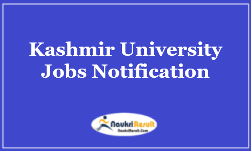 Kashmir University Recruitment 2021 | Eligibility | Salary | Apply Now