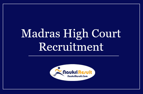 Madras High Court Recruitment 2022 | 1412 Posts, Eligibility, Apply