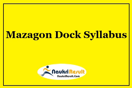 Mazagon Dock Non Executive Syllabus 2021 PDF | Exam Pattern