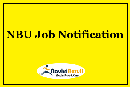 NBU Recruitment 2022 | 19 Posts | Eligibility | Salary | Application Form