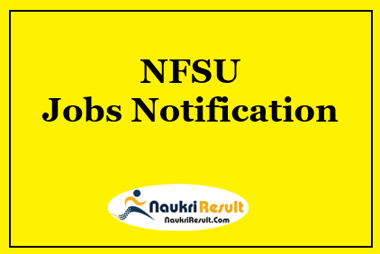 NFSU Recruitment 2022 | Eligibility | Salary | Application Form | Apply Now