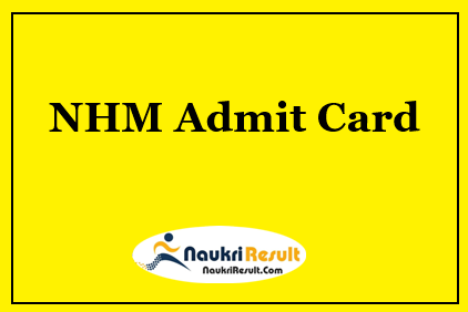 NHM Arunachal Pradesh HWO Admit Card 2021 | Exam Date Out
