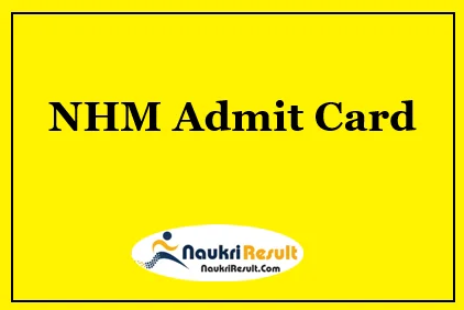 NHM Arunachal Pradesh HWO Admit Card 2021 | Exam Date Out
