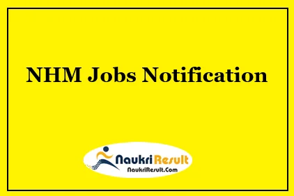NHM Arunachal Pradesh Jobs Notification 2022 | Eligibility, Salary