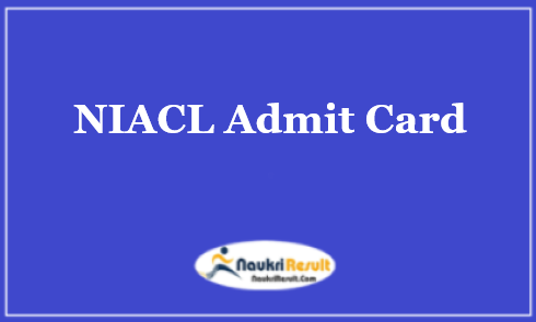 NIACL AO Admit Card 2021 Download | AO Exam Date Out