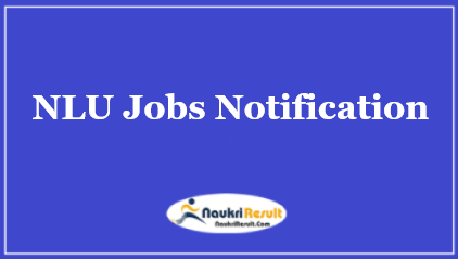 NLU Nagpur Recruitment 2021 | 25 Posts | Eligibility | Salary | Apply Now