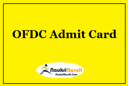 OFDC Field Assistant Grade 3 Admit Card 2021 | Exam Date Released