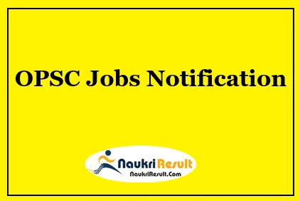 OPSC Geologist Jobs 2021 | 36 Posts | Eligibility | Salary | Apply Online