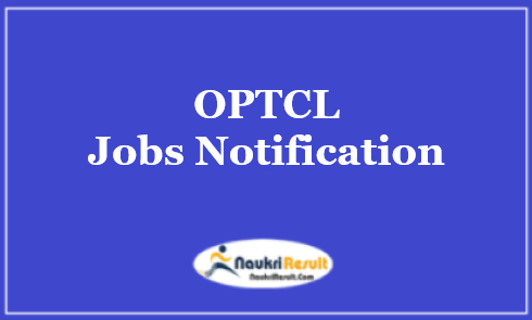 OPTCL Recruitment 2022 – Eligibility, Salary, Application Form