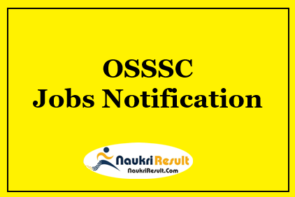 OSSSC Recruitment 2022 | 4070 Posts | Eligibility | Salary | Apply Now