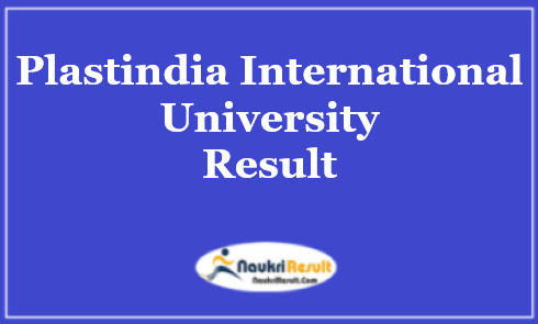 Plastindia International University Result 2021 | UG & PG Results
