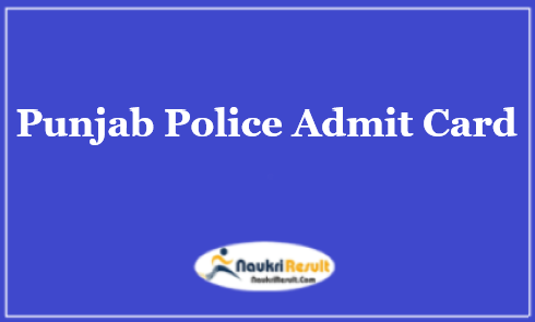 Punjab Police Constable Admit Card 2021 Out | Exam Date