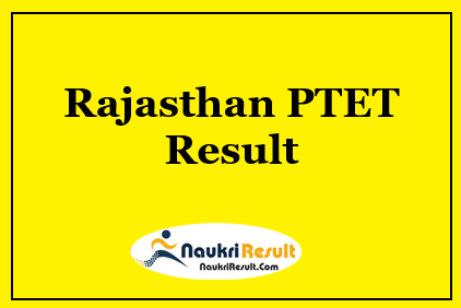 Rajasthan PTET Result 2021 Download | PTET Cut Off | Merit List 